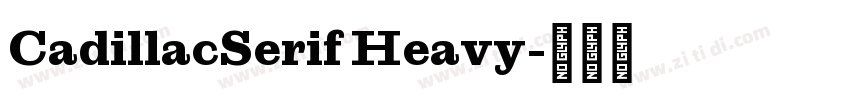 CadillacSerif Heavy字体转换